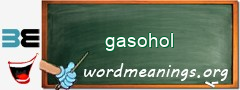 WordMeaning blackboard for gasohol